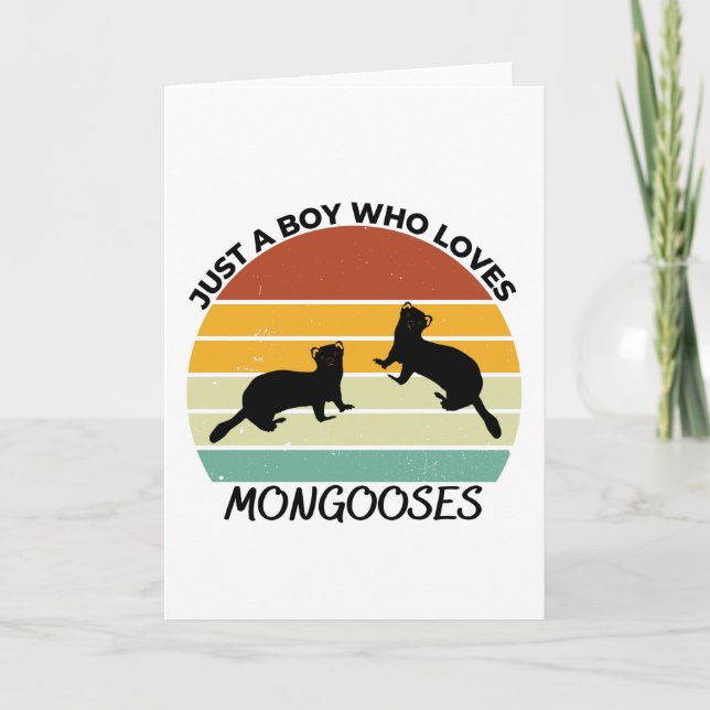 Just a boy who loves mongooses card (Front)