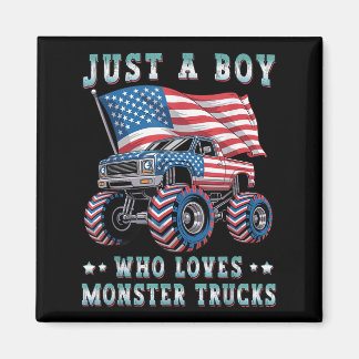 Just A Boy Who Loves Monster Trucks American Flag Magnet
