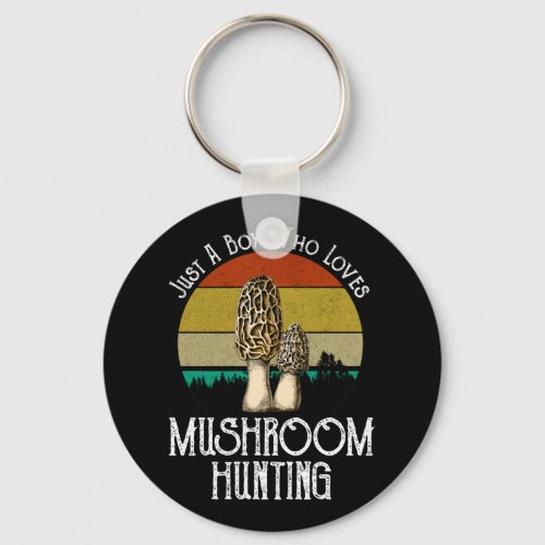Just A Boy Who Loves Mushroom Hunting _ Morels Keychain