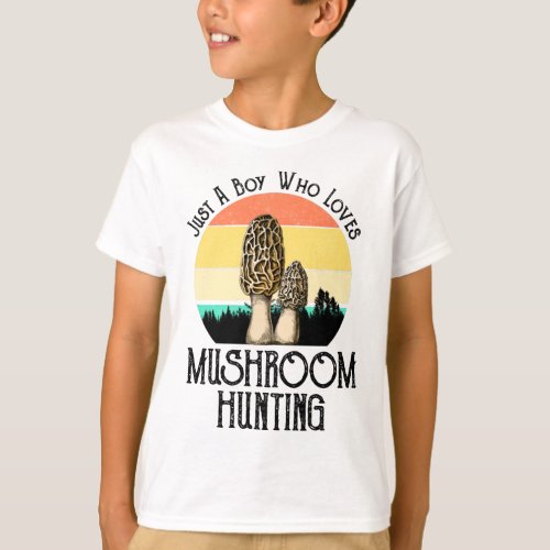 Just A Boy Who Loves Mushroom Hunting _ Morels T_Shirt