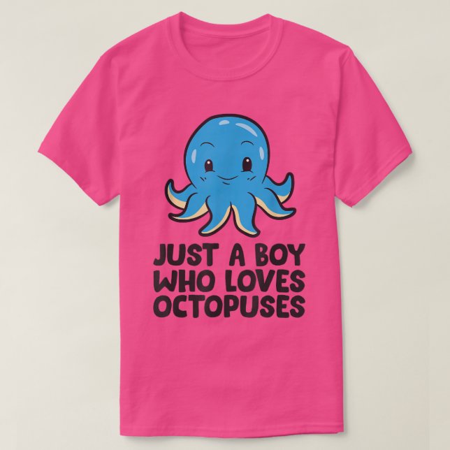 Just a Boy Who Loves Octopuses  T-Shirt (Design Front)
