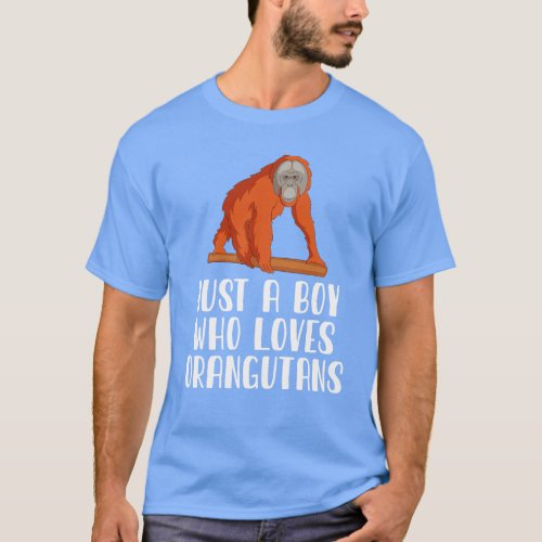 Just A Boy Who Loves Orangutans T_Shirt