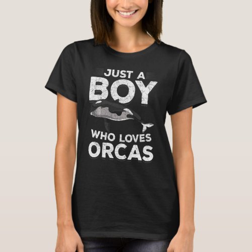 Just A Boy Who Loves Orcas Killer Whale Animal  Or T_Shirt