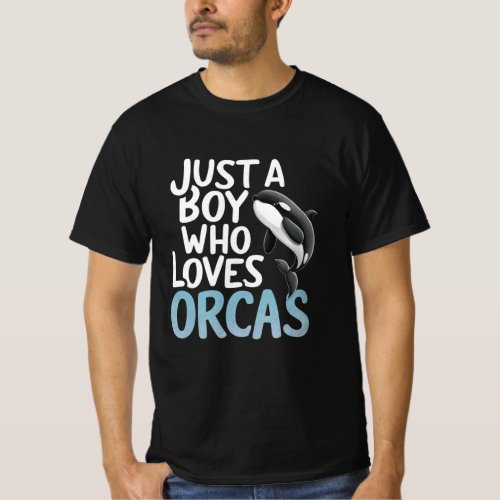 Just A Boy Who Loves Orcas T_Shirt