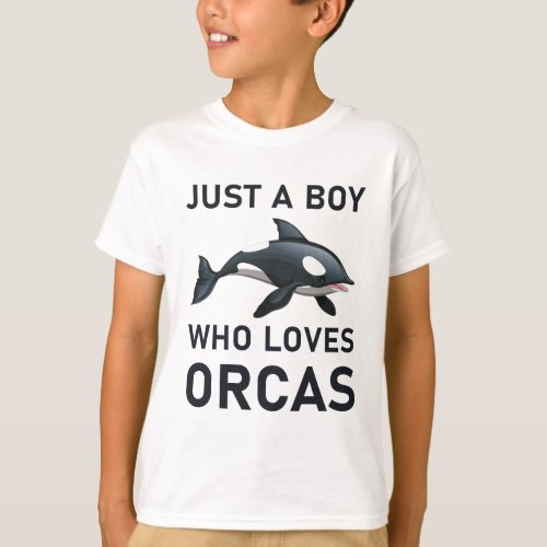 Just a Boy who loves Orcas Whales T_Shirt