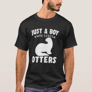Just A Boy Who Loves Otters Animals T-Shirt