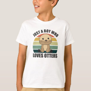 Just a boy who loves otters Loves - Sweet Otter T-Shirt