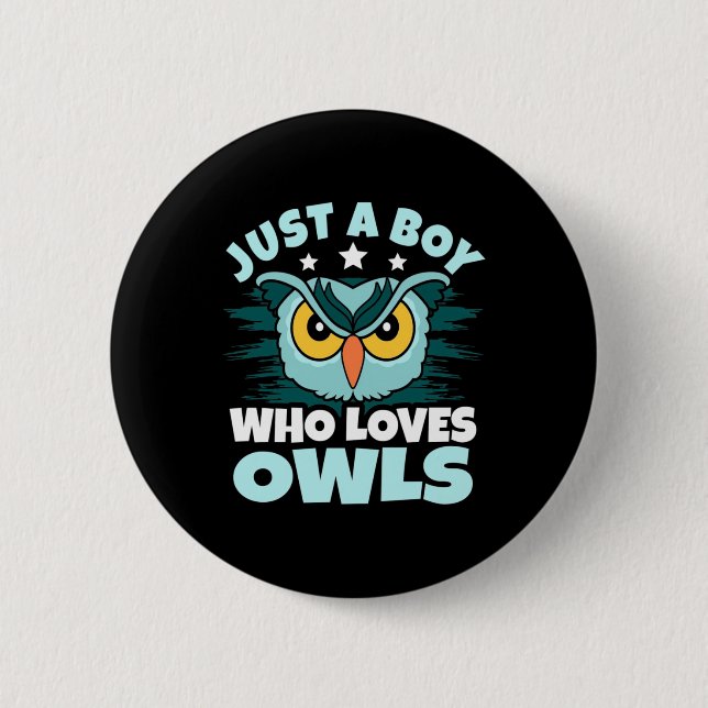 Just A Boy Who Loves Owls Button (Front)