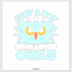 Just A Boy Who Loves Owls Sticker