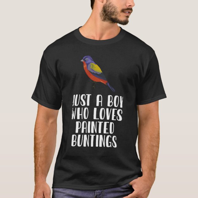 Just A Boy Who Loves Painted Buntings T-Shirt (Front)