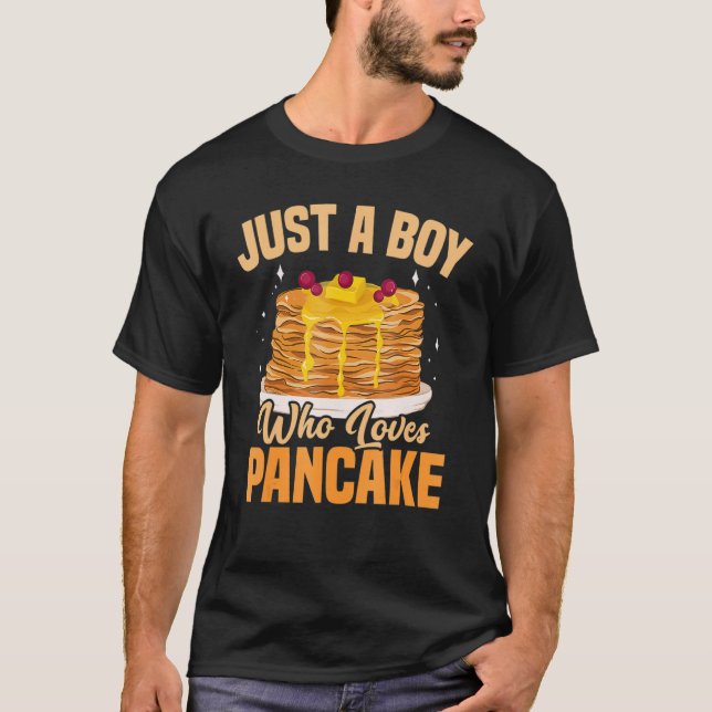 Just A Boy Who Loves Pancake Pancake Day Foodie Fl T-Shirt (Front)