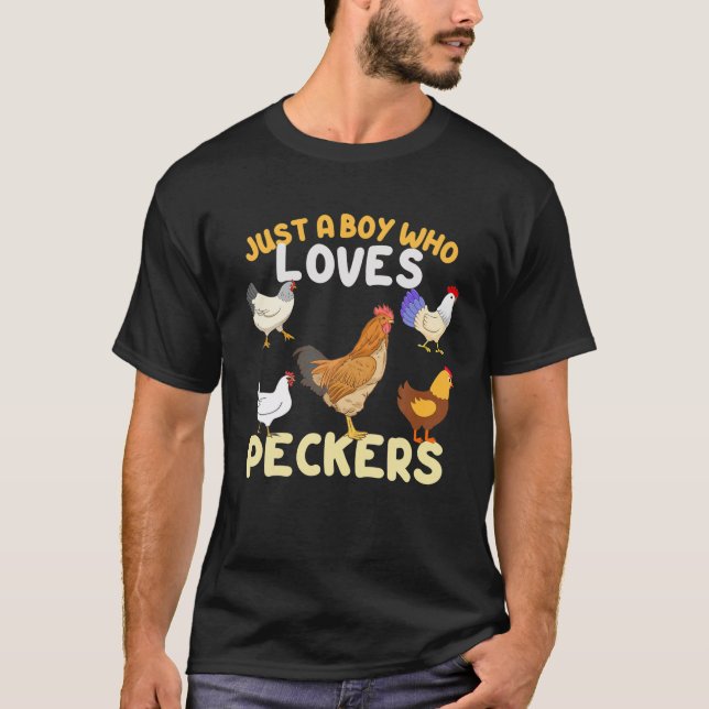 Just A Boy Who Loves Peckers Farmer Chicken Lovers T-Shirt (Front)