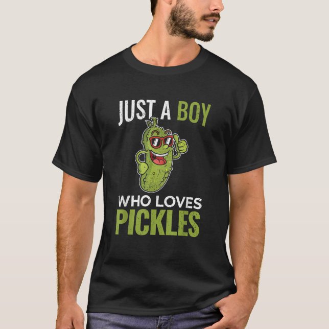 Just A Boy Who Loves Pickles Pickle Cucumber Lover T-Shirt (Front)