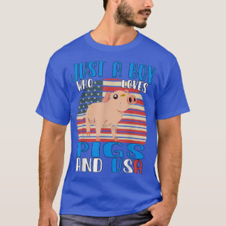 Just A Boy Who Loves Pigs And Usa 3408 T-Shirt