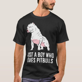 Just a Boy Who Loves Pitbull Dogs T-Shirt