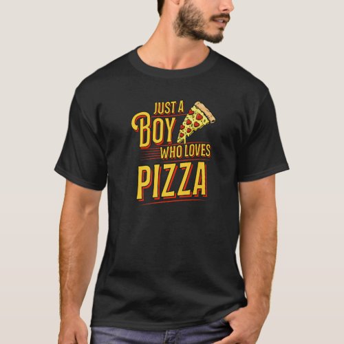 Just A Boy Who Loves Pizza Themed Birthday Party T_Shirt