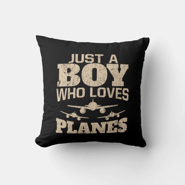 Just A Boy Who Loves Planes Aircrafts Throw Pillow (Front)