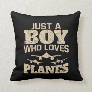 Just A Boy Who Loves Planes Aircrafts Throw Pillow