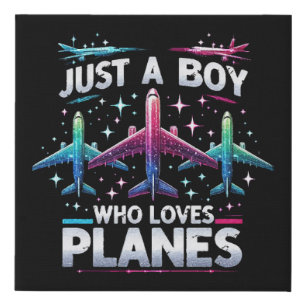 Just A Boy Who Loves Planes Faux Canvas Print