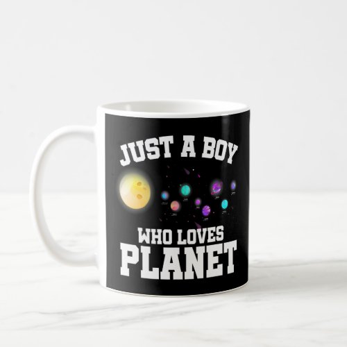 Just A Boy Who Loves Planet Solar System Space Sci Coffee Mug