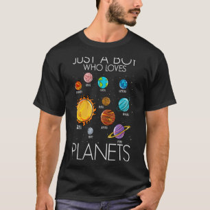 Just A Boy Who Loves Planets Science Space Boys ST T-Shirt