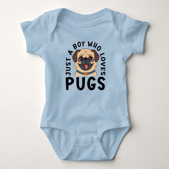 Just A Boy Who Loves Pugs Baby Bodysuit (Front)