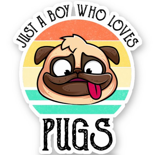 Just A Boy Who Loves Pugs Sticker