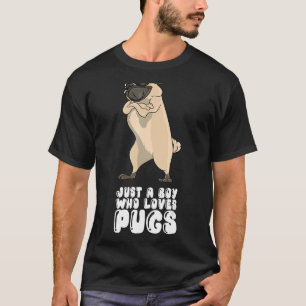 Just A Boy Who Loves Pugs T-Shirt
