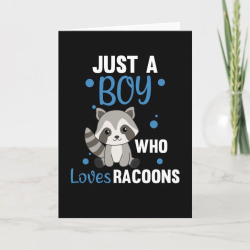 Just A Boy Who Loves Racoons Kawaii Raccoon Card