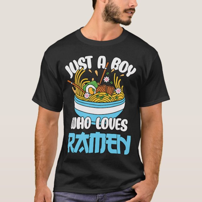 Just A Boy Who Loves Ramen Japanese Noodles Boys K T-Shirt (Front)