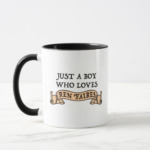 Just A Boy Who Loves Ren Faires Mug