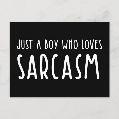 Just A Boy Who Loves Sarcasm Postcard