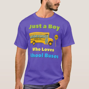 Just A Boy Who Loves School Buses 11 T-Shirt