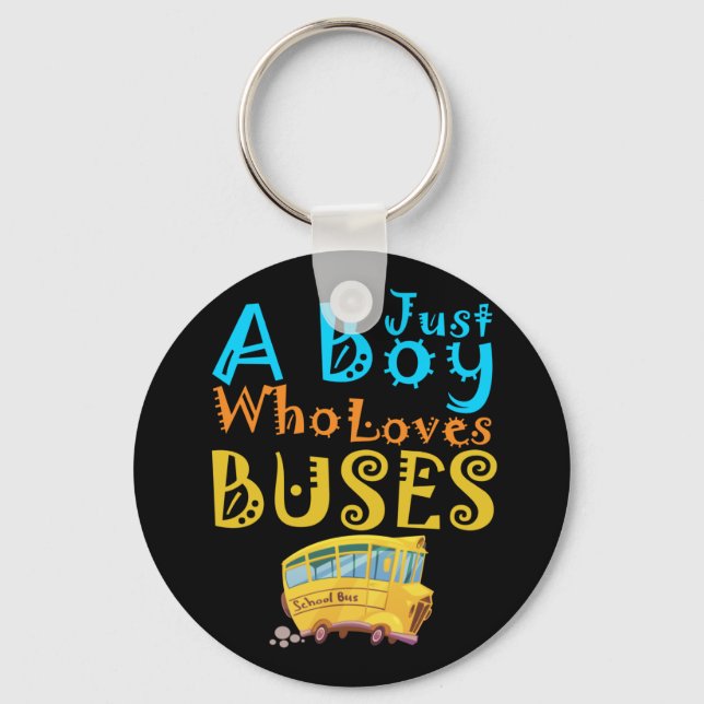 Just A Boy Who Loves School Buses Cute Bus Lovers Keychain (Front)
