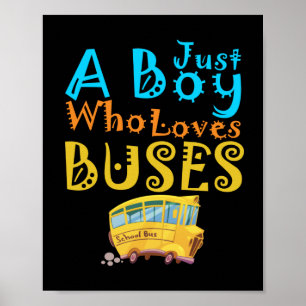 Just A Boy Who Loves School Buses Cute Bus Lovers Poster
