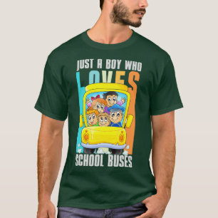Just A Boy Who Loves School Buses Cute Bus Lovers T-Shirt