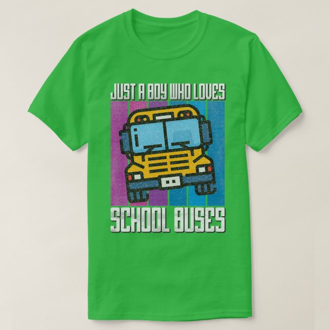Just a boy who loves school buses funny quote T-Shirt (Design Front)