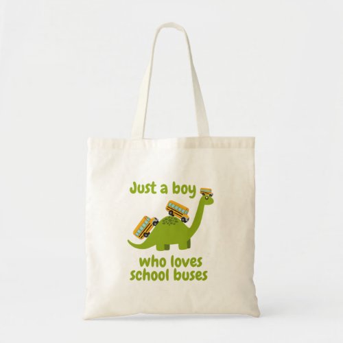 Just a boy who loves school buses School bus driv Tote Bag