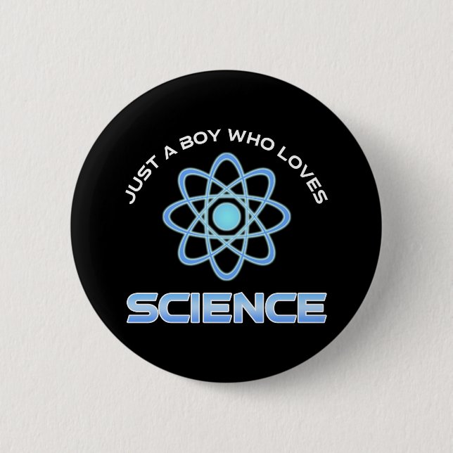 Just A Boy Who Loves Science Button (Front)
