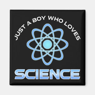 Just A Boy Who Loves Science Magnet