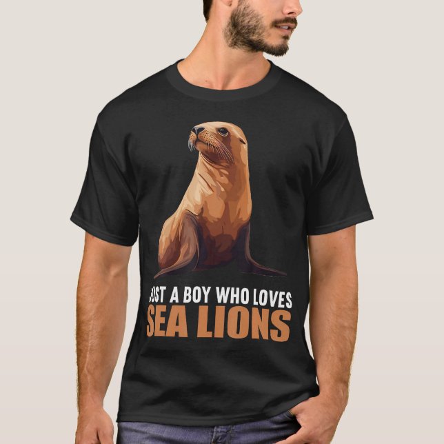 Just A Boy Who Loves Sea Lions. Sea Lions Sea Lion T-Shirt (Front)