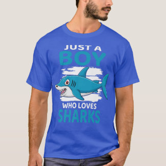 Just A Boy Who Loves Sharks I Kids Shark Fish I Bo T-Shirt