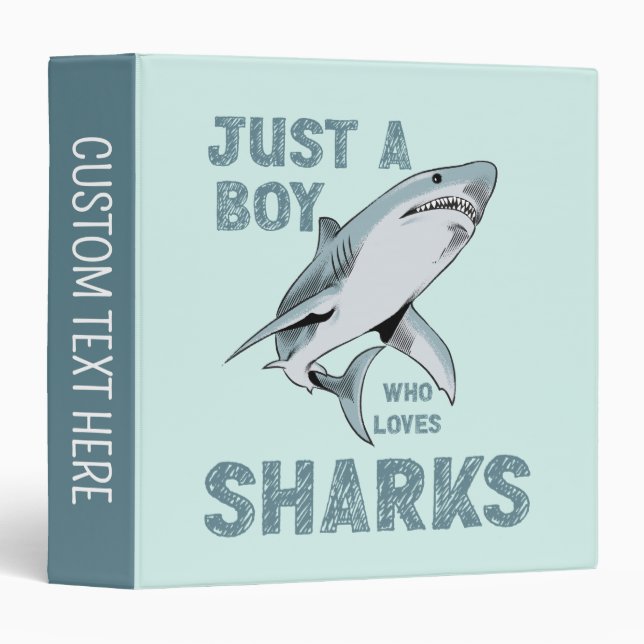 Just a boy who loves Sharks Shark Lover 3 Ring Binder (Front/Spine)