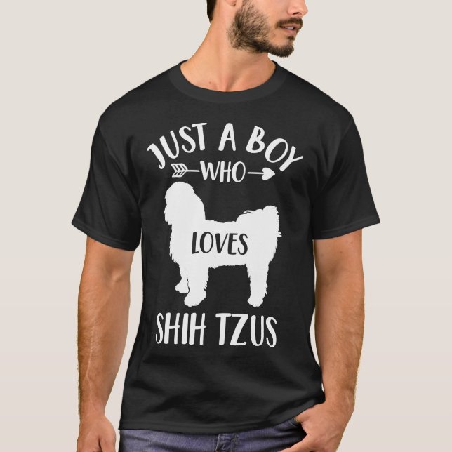 Just A Boy Who Loves Shih Tzus  For Dog  Shih Tzu T-Shirt (Front)