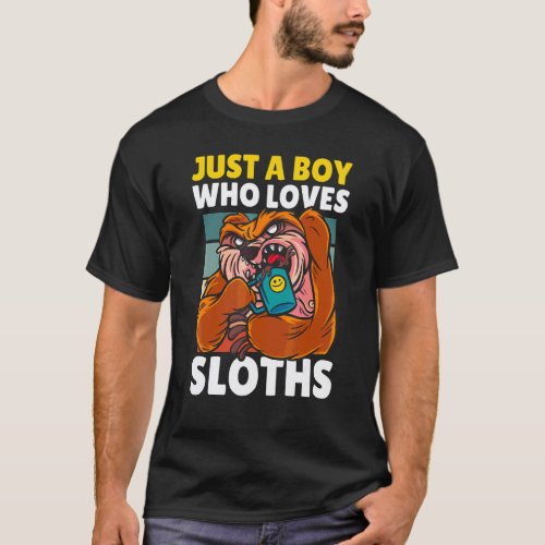 Just A Boy Who Loves Sloths With A Coffee And Slot T-Shirt