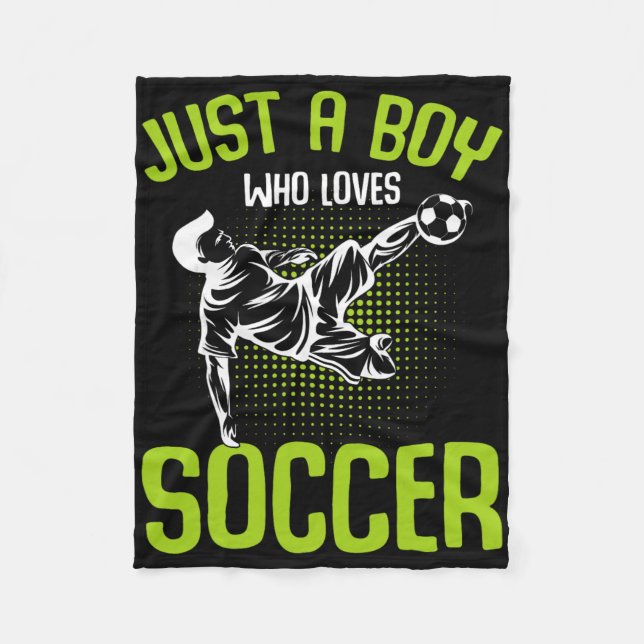Just A Boy Who Loves Soccer Player Boys Kids  Fleece Blanket (Front)