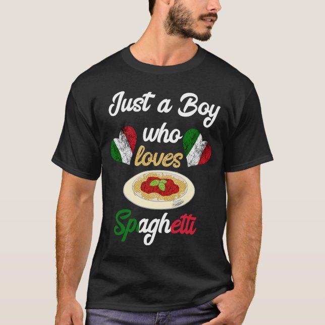 Just A Boy Who Loves Spaghetti Pasta Noodle Cookin T-Shirt (Front)