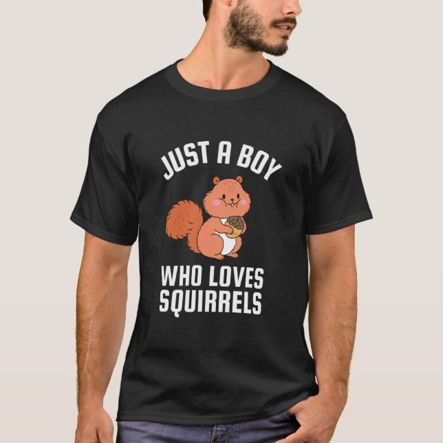 Just A Boy Who Loves Squirrels T-Shirt (Front)