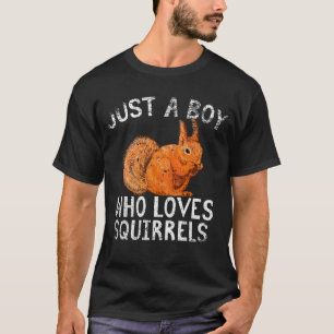 Just A Boy Who Loves Squirrels  T-Shirt