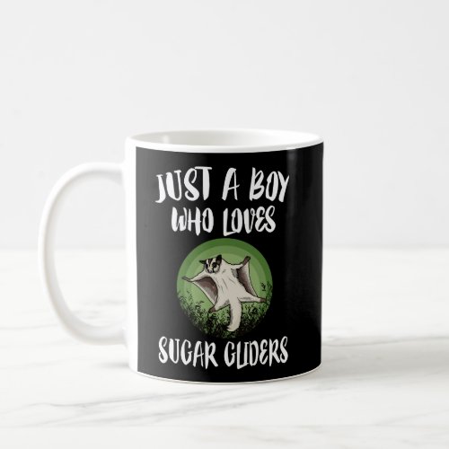 Just A Boy Who Loves Sugar Gliders Animal Coffee Mug